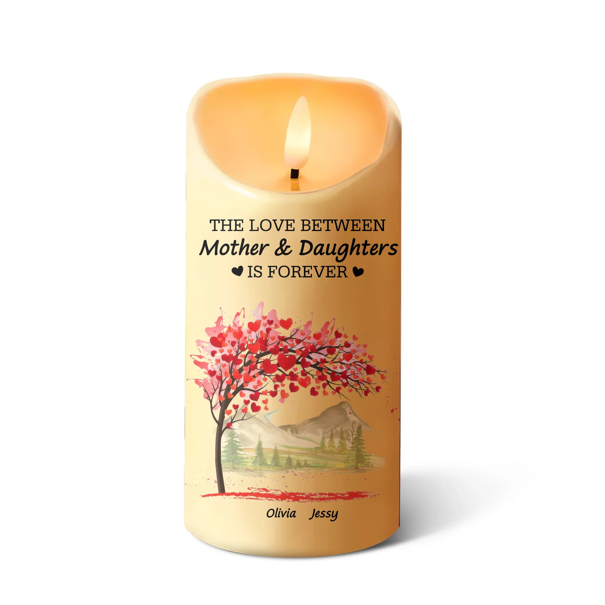 The Love Between Mother & Daughters Is Forever - Personalized Flameless LED Candle
